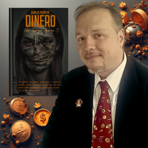 John Sergio Arango Otalvaro, autor del libro Quita el Miedo al Dinero, posando con traje oscuro y corbata roja junto a la portada de su libro.